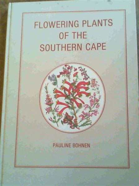 Image for Flowering Plants of the Southern Cape Flowering Plants of the Southern Cape