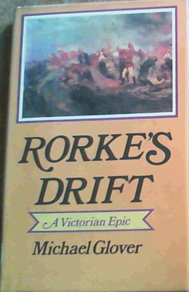 Rorke's Drift : A Victorian Epic