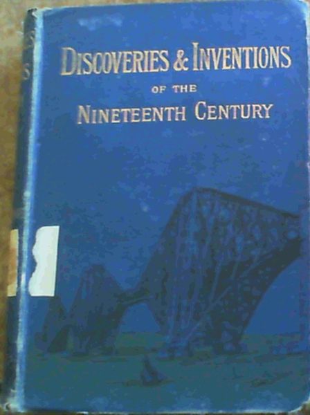 Discoveries and Inventions of the Nineteenth Century