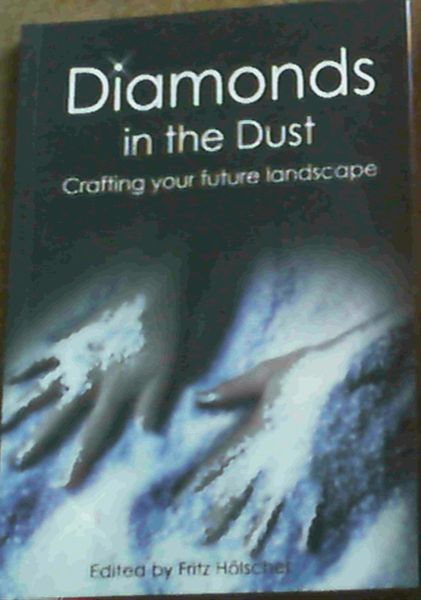 Diamonds in the Dust : Crafting your Future Landscape