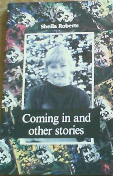 Coming In and other Stories