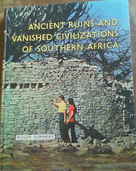 Ancient Ruins and Vanished Civilizations of Southern Africa