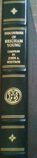 Discourses of Brigham Young: Second President of the Church of Jesus Christ of Latter-Day Saints