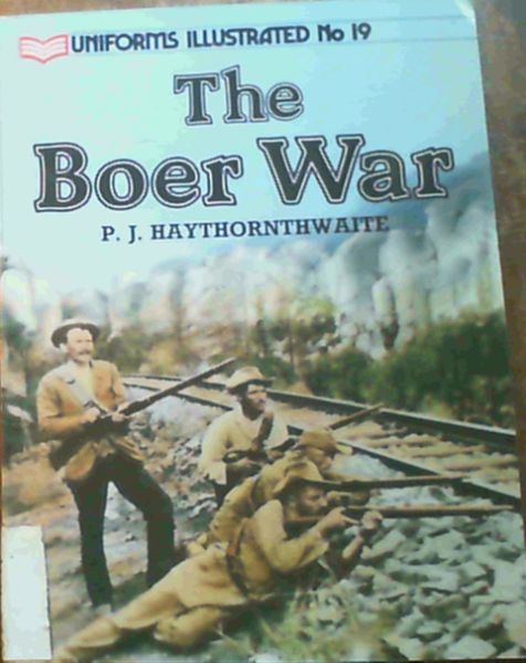 The Boer War (Uniforms Illustrated)