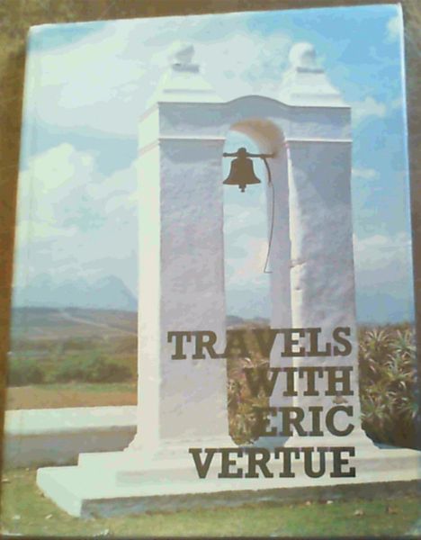 Travels With Eric Vertue