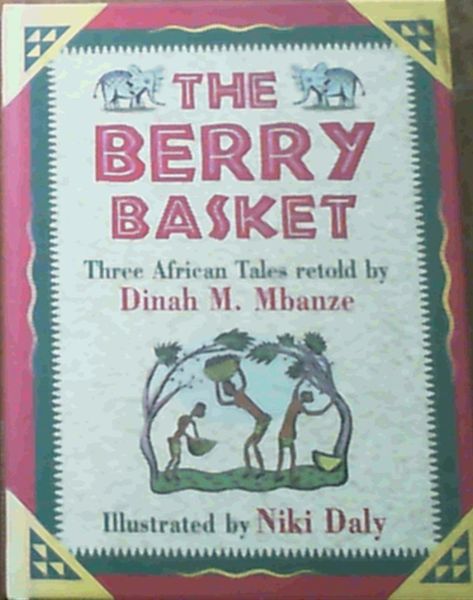 The Berry Basket: Three African Tales Retold