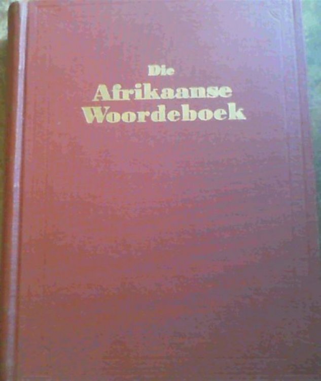 Die Afrikaanse Woordeboek Deel 1 , A - C