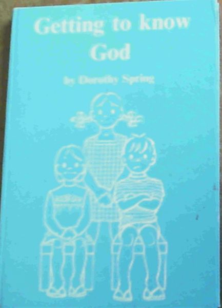 Getting to know God - Some guidelines for teaching small children