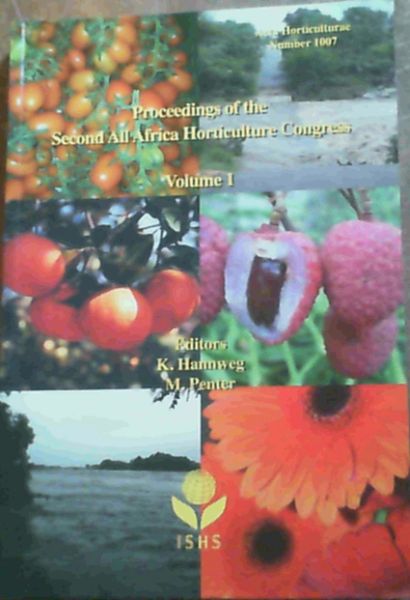 Proceedings of the Second All Africa Horticulture Congress, Skukuza, Kruger National Park, South Africa January 15 - 20, 2012, Vol. 1