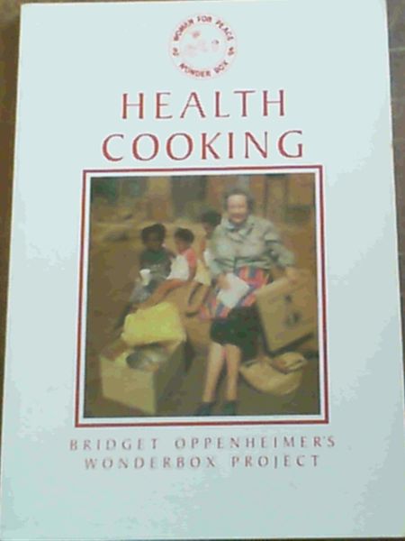 Health Cooking; Bridget Oppenheimer's Wonderbox Project