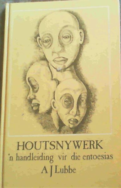 Houtsnywerk : 'n Handleiding vir die entoesias