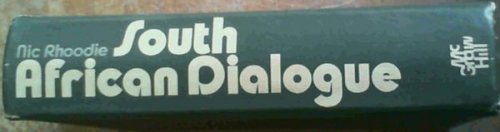 South African Dialogue : Contrasts in South African Thinking on Basic Race Issues