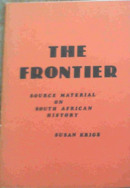 The Frontier; Source Material On South African History