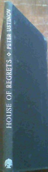 House of Regrets; A Tragi-Comedy in Three Acts