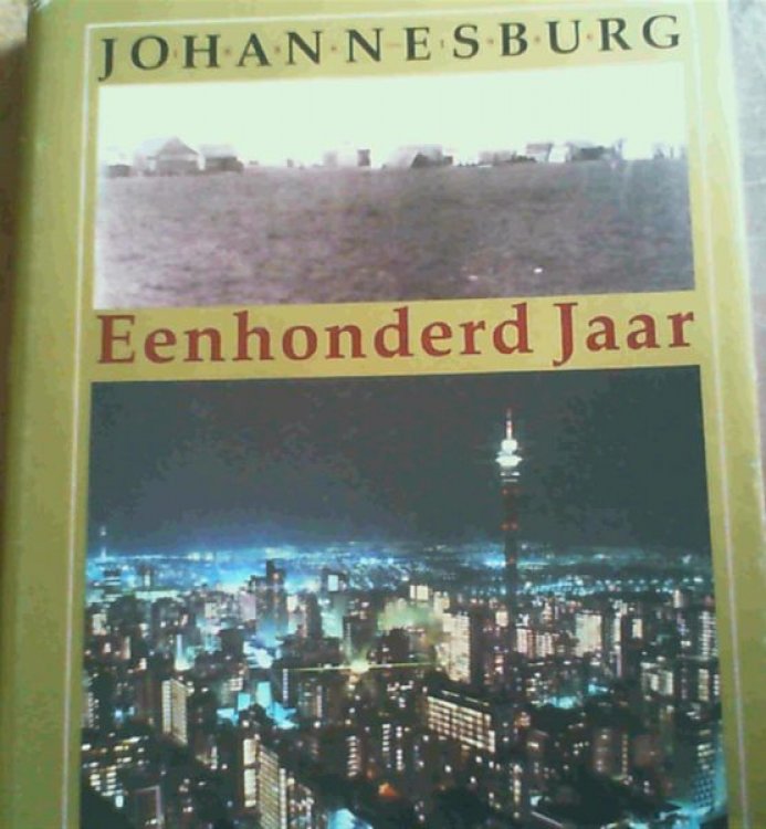 Johannesburg: Eenhonderdjaar