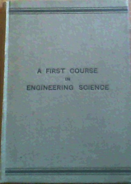 A First Course in Engineering Science