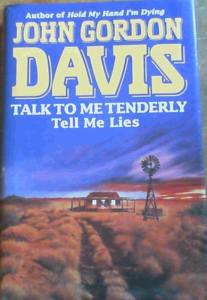 Talk to Me Tenderly, Tell Me Lies