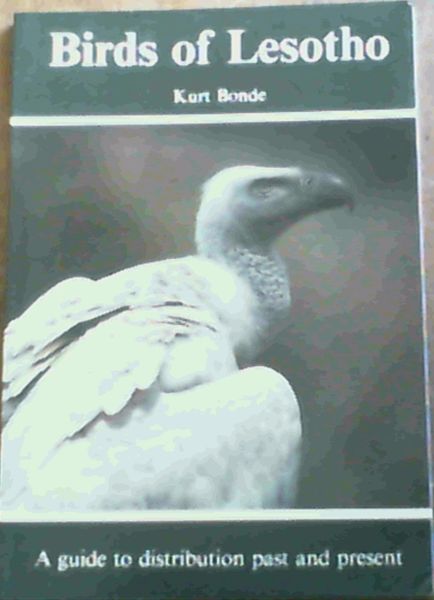 Birds of Lesotho : A guide to distribution past and present