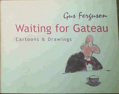 Waiting for Gateau