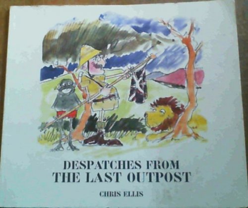 Despatches from the Last Outpost