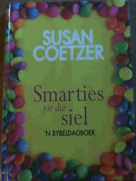 Smarties vir die siel - 'n Bybeldagboek