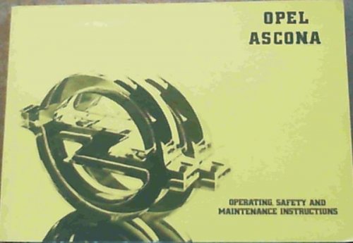 Opel Ascona Operating, Safety and Maintenance Instructions / Voorskrifte vir Hantering, Veiligheid en Instandhouding (part no. 93563360)