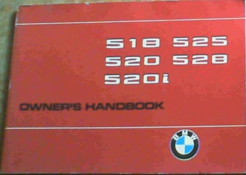 BMW 518, 520, 520i, 525, 528 Owner's Handbook