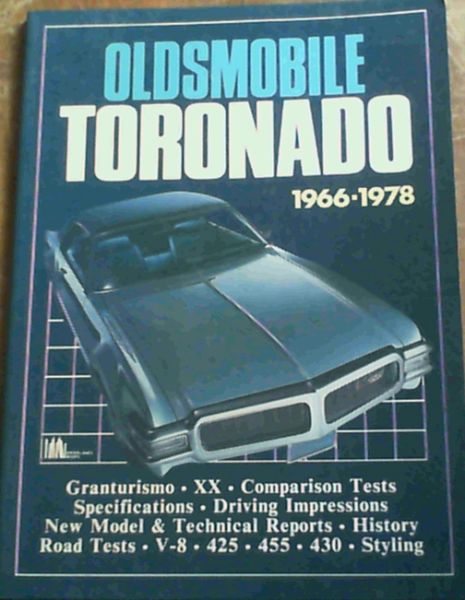 Oldsmobile Toronado 1966 - 1978 - Granturismo, XX, Comparison Tests, Specifications, Driving Impressions, New Model & Technical Reports, History Road Tests, V-8, 425, 455, 430, Styling
