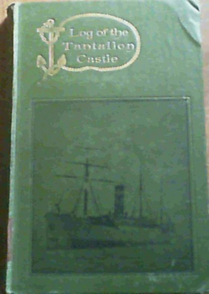 The Log of the Tantallon Castle