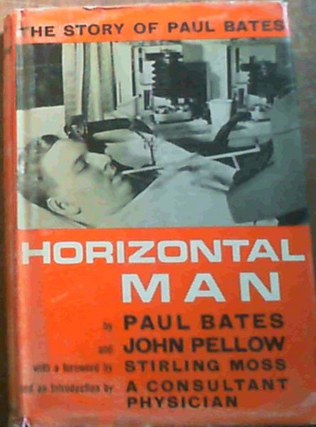 Horizontal Man : The Story of Paul Bates