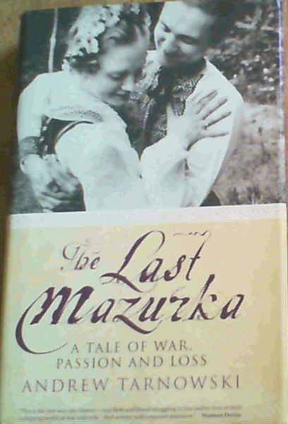 The Last Mazurka: A Tale of War, Passion and Loss