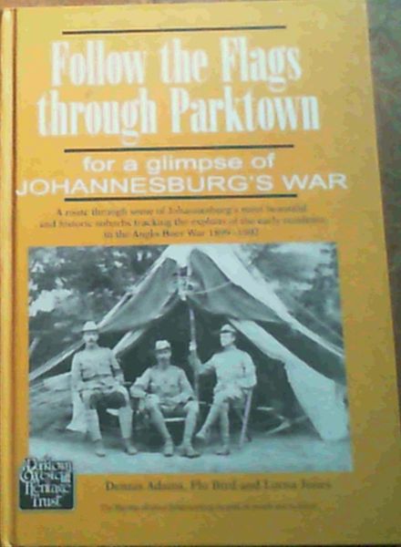 Follow the Flags Through Parktown for a Glimpse of Johannesburg's War