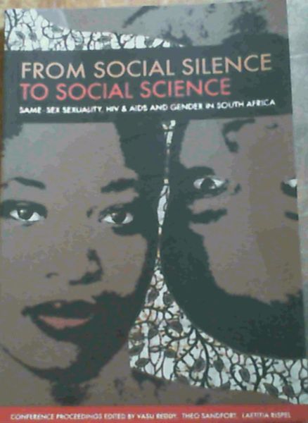 From Social Silence to Social Science: Same-Sex Sexuality, HIV & AIDS and Gender in South Africa