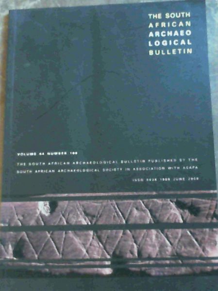 South African Archaeological Bulletin Vol.64,No.189,2009