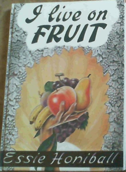 I Live on Fruit