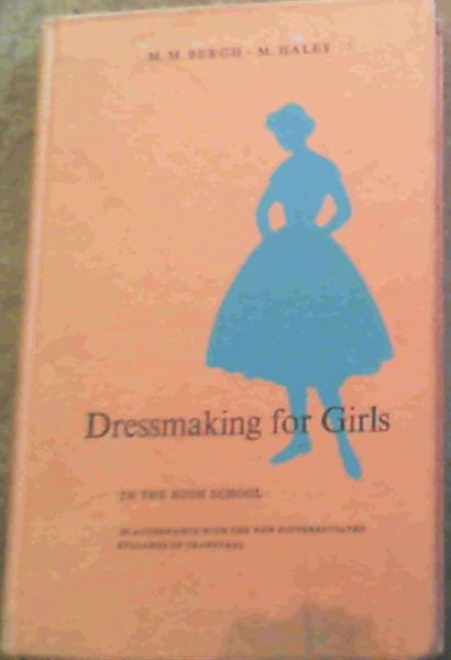 Dressmaking for Girls in the High School in accordance with the new differentiated syllabus of Transvaal - Standards VI-X