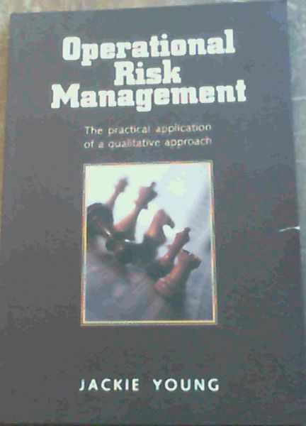 Operational Risk Management: The practical application of a qualitative approach