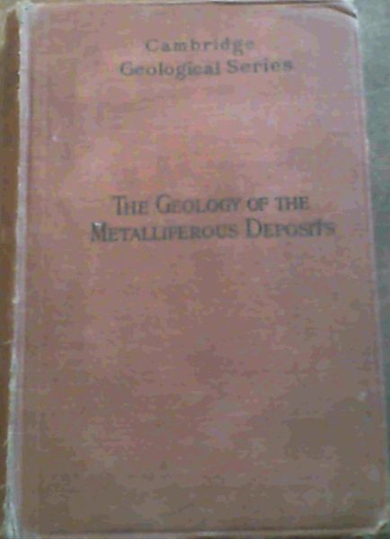 The Geologyof the Metalliferous Deposits