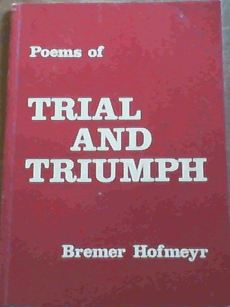 Poems of Trial and Triumph