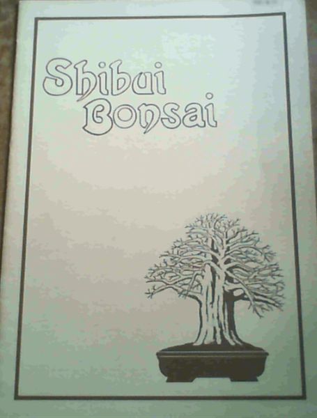 Image for Shibui Bonsai - Volume 4, July 1986, Number 1 Shibui Bonsai - Volume 4, July 1986, Number 1