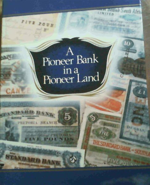 A Pioneer Bank in a Pioneer Land