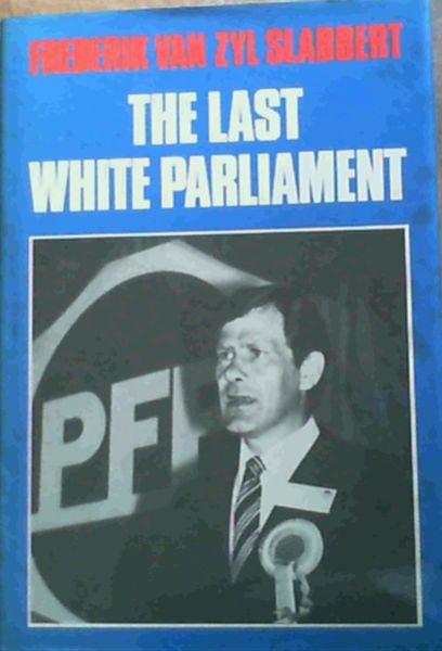 The last white Parliament