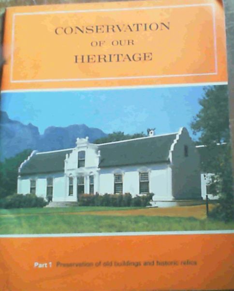 Conservation Of Our Heritage Part 1 Preservation of old buildings and historic relics