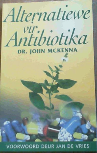 Image for Alternatiewe Vir Antibiotika (Afrikaans Edition) Alternatiewe Vir Antibiotika (Afrikaans Edition)