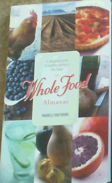 Image for Whole Food Almanac Whole Food Almanac