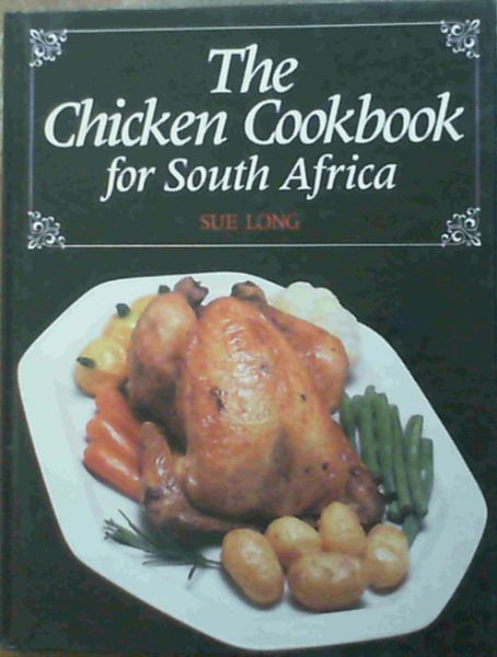 Image for The Chicken Cookbook for South Africa The Chicken Cookbook for South Africa
