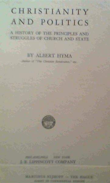 Christianity and Politics : A History of the Principles and Struggles of Church and State
