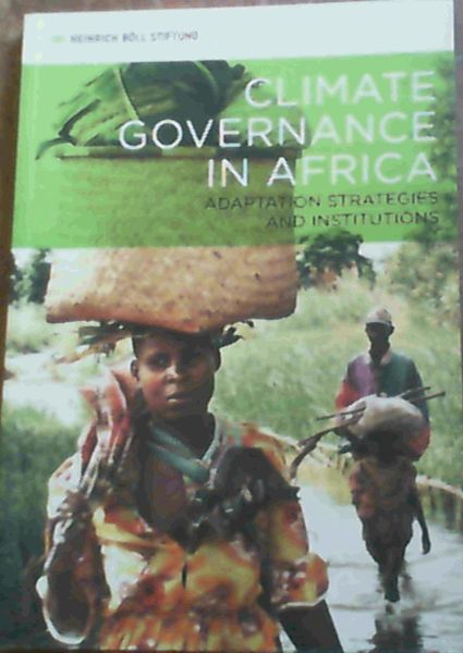 Climate Governance In Africa; Adaptation Strategies & Institutions