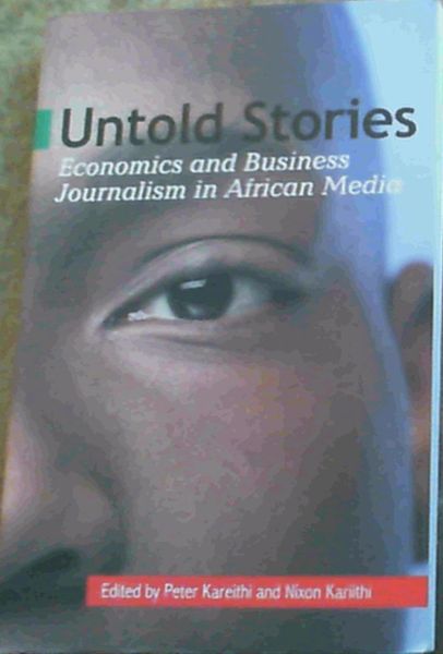 Untold Stories: Economics and Business Journalism in African Media
