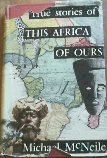 True stories of This Africa Of Ours